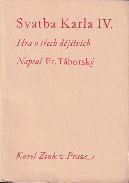 Svatba Karla IV. :hra o třech dějstvích