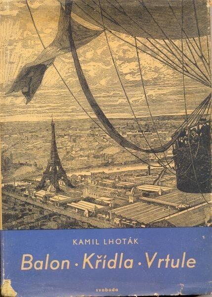 Balon, křídla, vrtule: Kniha o vývoji letectví