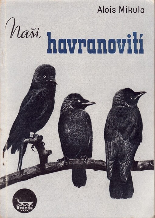 Naši havranovití :snímky ... podle Heinrothova díla