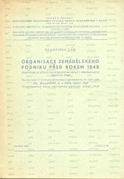 Organisace zemědělského podniku před rokem 1848 :Příspěvek k vývoji provozních soustav v zemědělství českých zemí