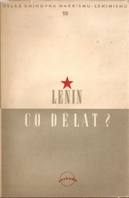Co dělat?: Palčivé otázky našeho hnutí, Vyd. 3., Ve Svobodě 2., autorisované