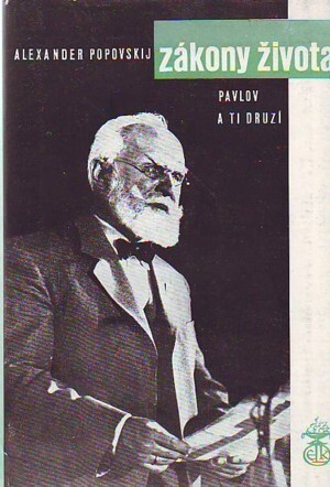 Zákony života :Pavlov a ti druzí
