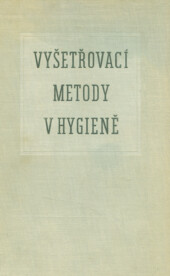 Vyšetřovací metody v hygieně :(ovzduší, půda, voda) : [sborník]