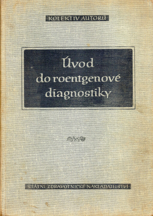 Úvod do roentgenové diagnostiky