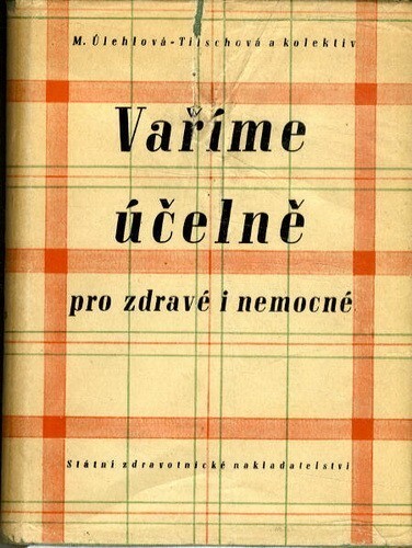 Vaříme účelně pro zdravé i nemocné