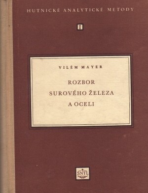 Hutnické analytické metody.Díl 1,Rozbor surového železa a oceli