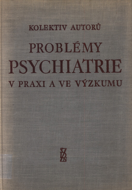 Problémy psychiatrie v praxi a ve výzkumu :[sborník]