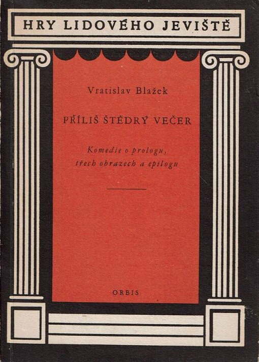 Příliš Štědrý večer :Komedie o prologu, 3 obrazech a epilogu