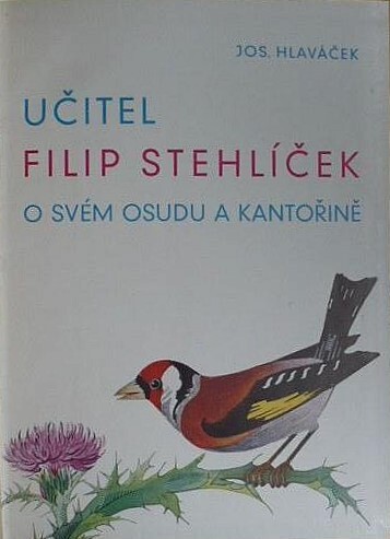 Učitel Filip Stehlíček o svém osudu a kantořině