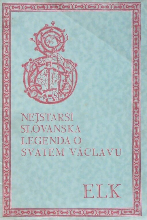 Nejstarší slovanská legenda o svatém Václavu