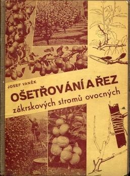 Ošetřování a řez zákrskových stromů ovocných