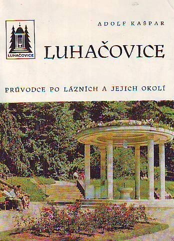 Luhačovice :průvodce po lázních a jejich okolí