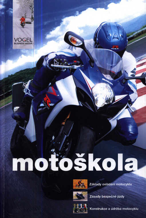 Motoškola :[učebnice pro žadatele o řidičské oprávnění skupiny AM, A1 a A]
