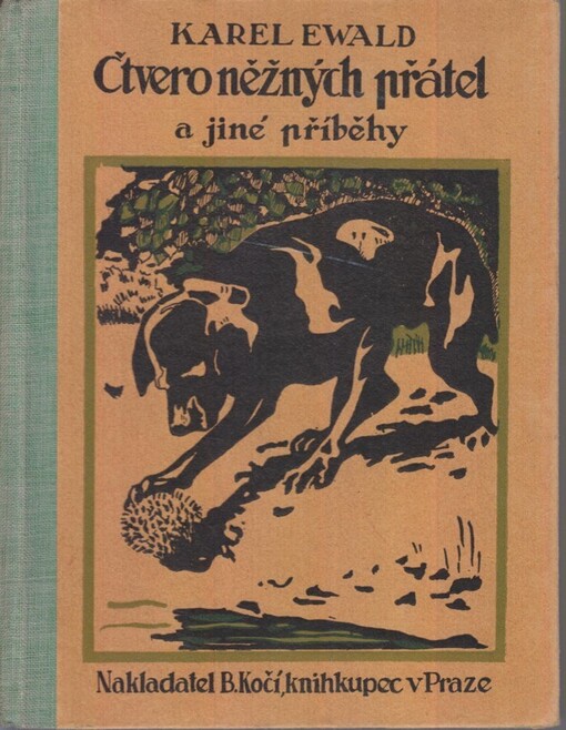 Čtvero něžných přátel a jiné povídky :přírodopisné bájky od Karla Ewalda