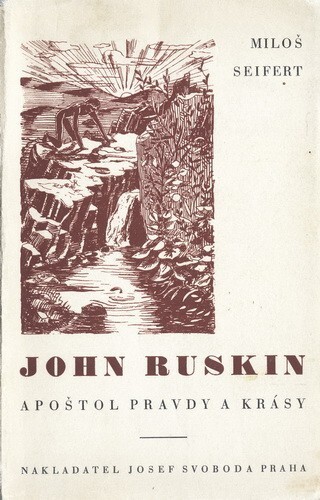 John Ruskin :(1819-1900) : apoštol pravdy a krásy : myšlenky a dílo