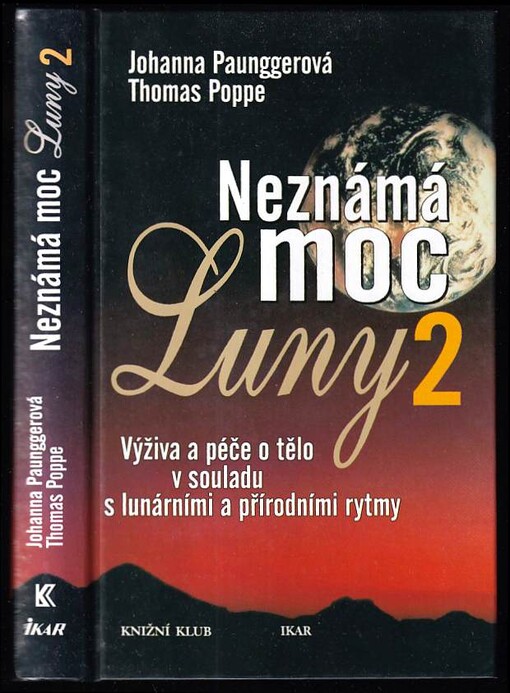 Neznámá moc Luny. 2, Výživa a péče o tělo v souladu s lunárními a přírodními rytmy