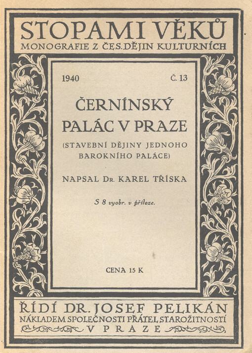 Černínský palác v Praze :stavební dějiny jednoho barokního paláce