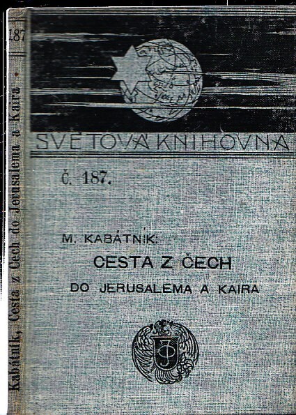Martina Kabátníka Cesta z Čech do Jerusalema a Kaira r. 1491-92
