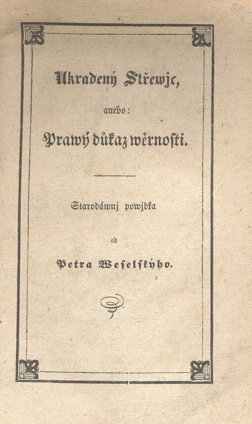 Ukradený Střewjc, aneb: prawý důkaz wěrnosti