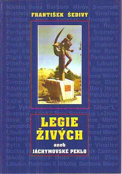 Legie živých, aneb, Jáchymovské peklo