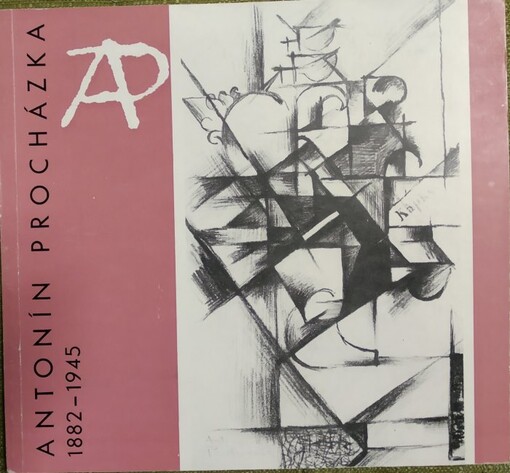 Antonín Procházka :1882-1945 : Obrazy, kresby, grafika : Katalog výstavy, Gottwaldov 6. listopadu - 26. prosince 1979 - Olomouc, leden - březen 1980 - Nové Město na Moravě, květen - červenec 1980 - Karlovy Vary, září - říjen 1980 - Litoměřice, listopad - prosinec 1980