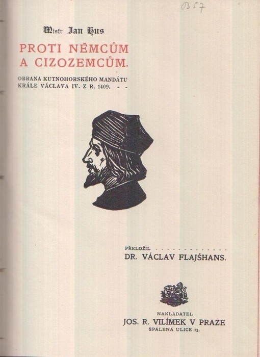 Proti Němcům a cizozemcům :obrana kutnohorského mandátu krále Václava IV. z r. 1409