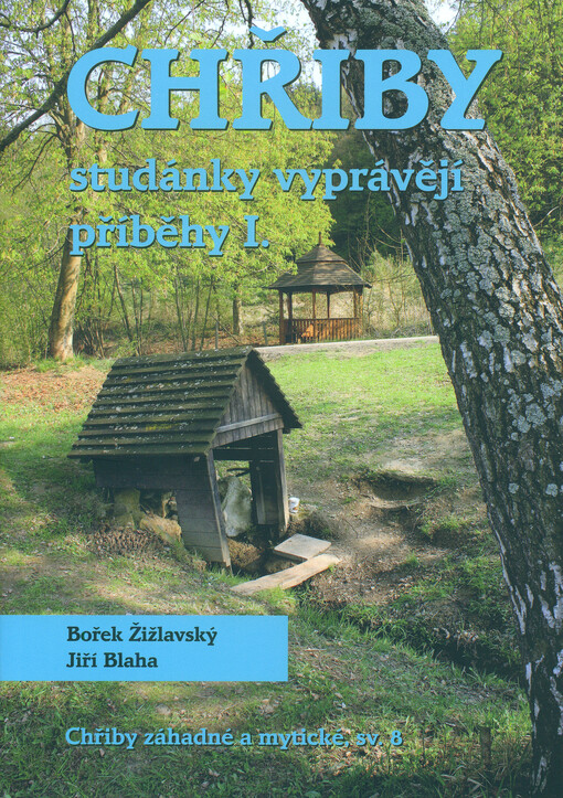 Chřiby: studánky vyprávějí příběhy I.