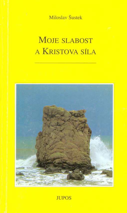 Moje slabost a Kristova síla    