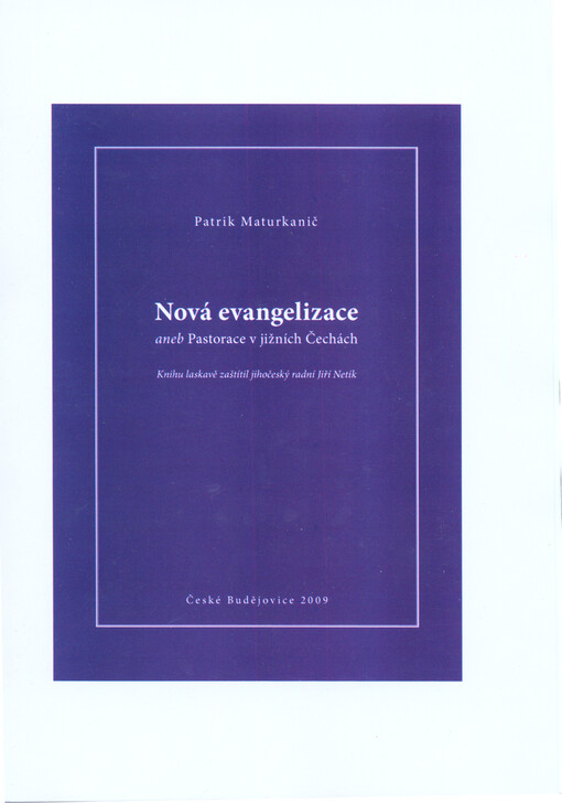 Nová evangelizace, aneb, Pastorace v jižních Čechách