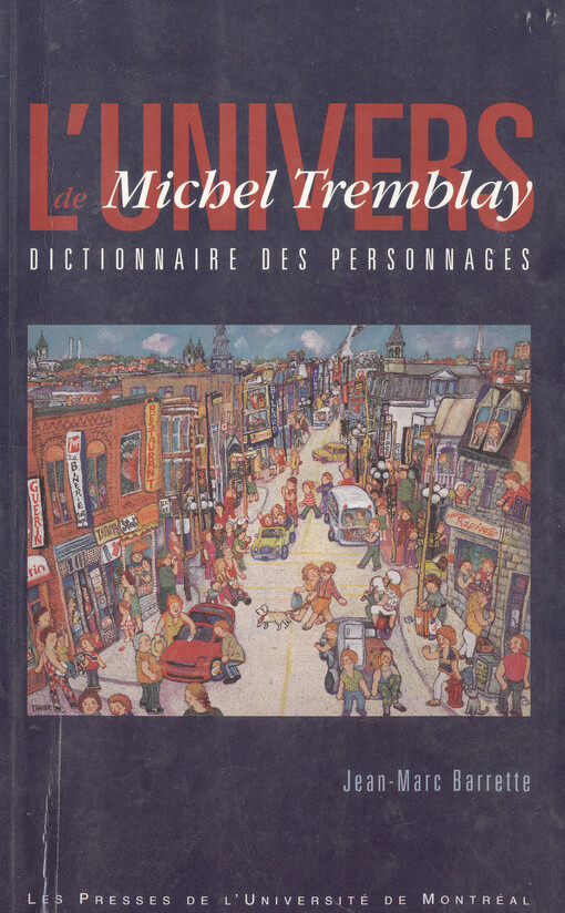 L'univers de Michel Tremblay : dictionnaire des personnages   