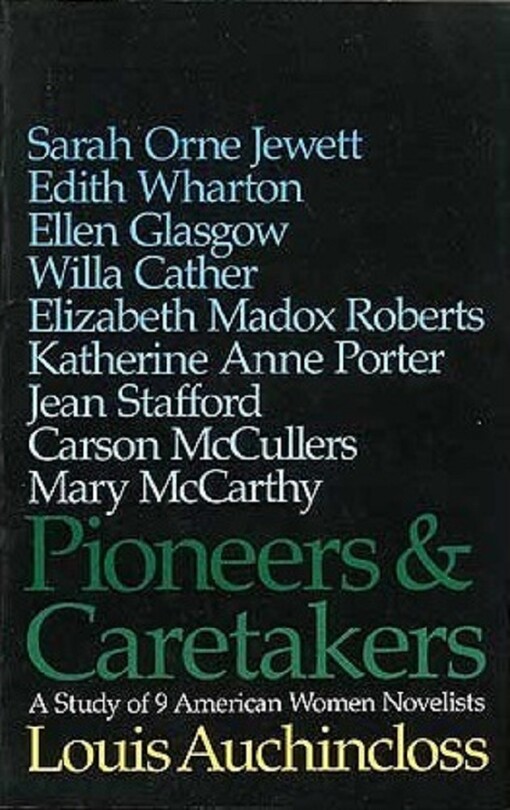 Pioneers & caretakers : a study of 9 American women novelists   