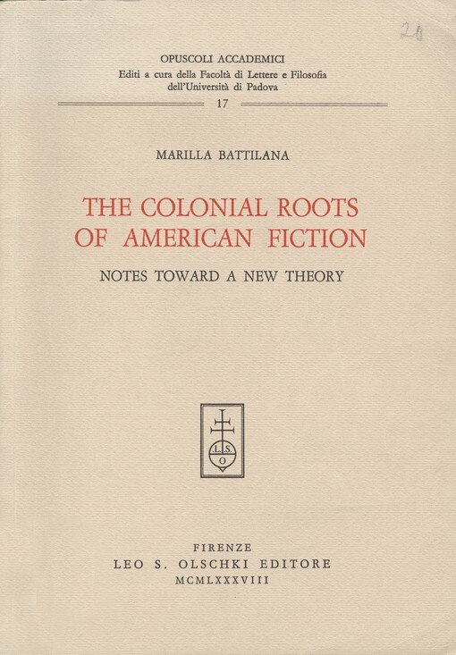 The colonial roots of American fiction : notes toward a new theory   