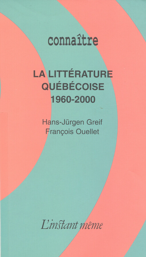La littérature québécoise 1960-2000    