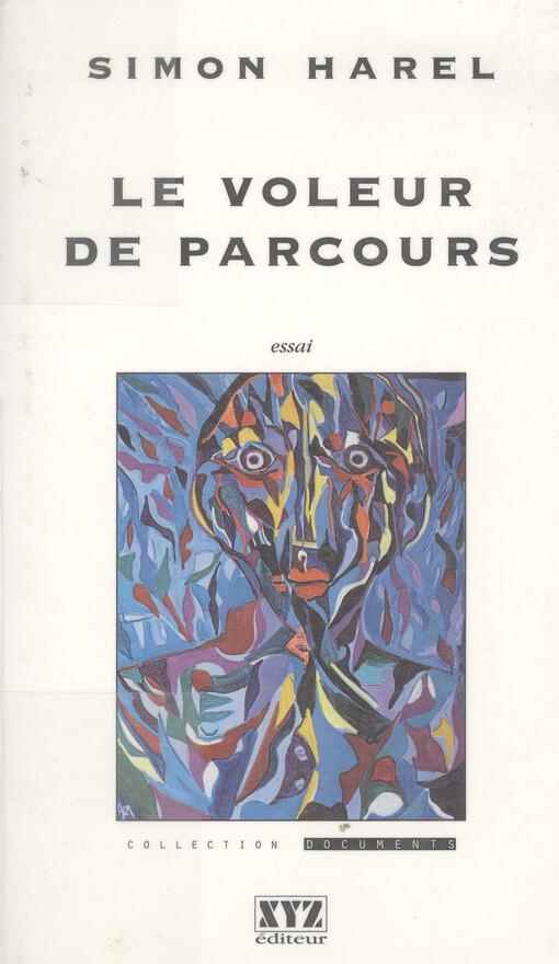 Le voleur de parcours : identité et cosmopolitisme dans la littérature québécoise contemporaine : essai