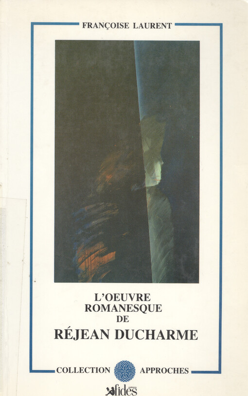L'oeuvre romanesque de Réjean Ducharme    