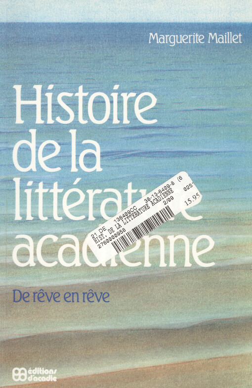 Histoire de la littérature acadienne : de reve en reve   