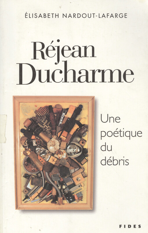 Réjean Ducharme : une poétique du débris   