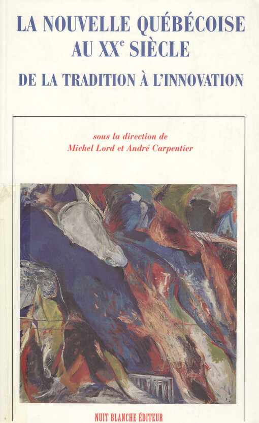 La nouvelle québécoise au XXe siecle : de la traditon a l'innovation   