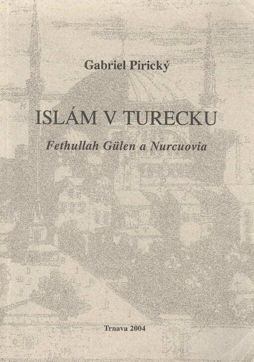 Islám v Turecku : Fethullah Gülen a Nurcuovia   