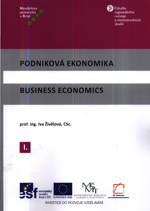 Podniková ekonomika =Business economics, 1. díl