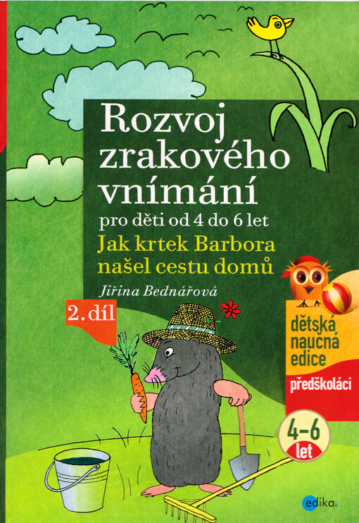 Rozvoj zrakového vnímání pro děti od 4 do 6 let : jak krtek Barbora našel cestu domů. 2. díl