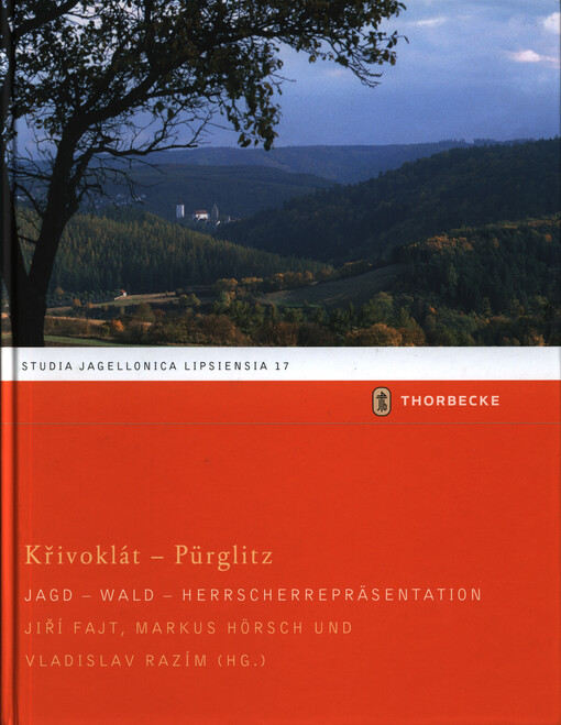 Křivoklát - Pürglitz : Jagd, Wald, Herrscherrepräsentation   