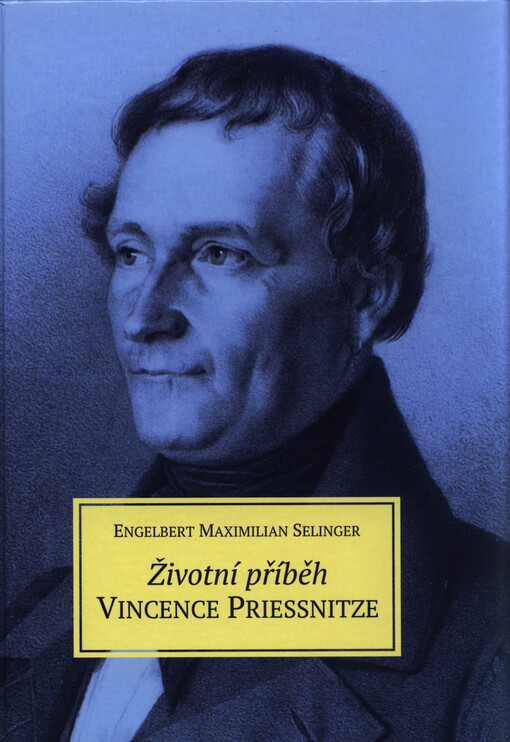 Životní příběh Vincence Priessnitze