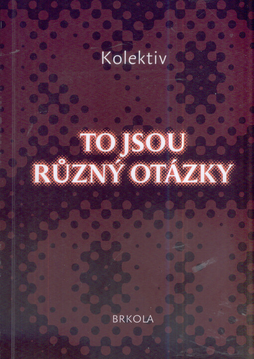 To jsou různý otázky :texty doktorandů KATaP