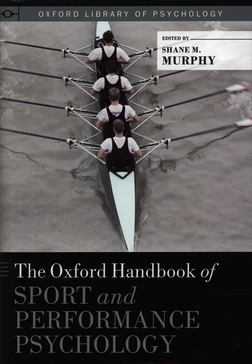 The Oxford handbook of sport and performance psychology