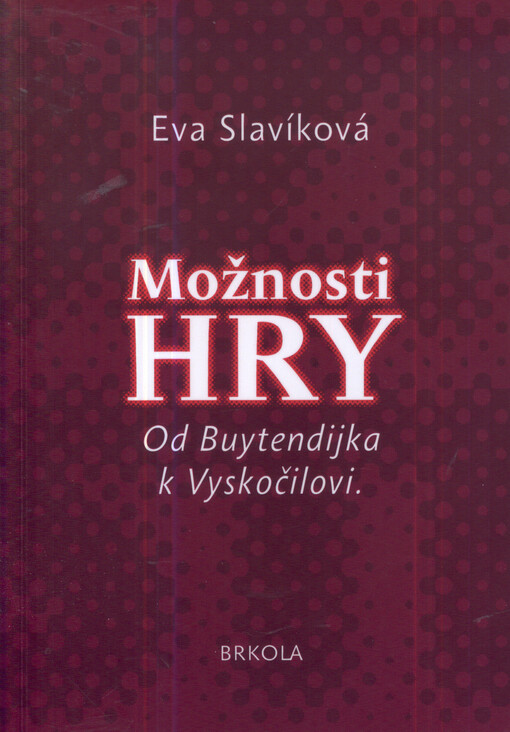 Možnosti hry :od Buytendijka k Vyskočilovi