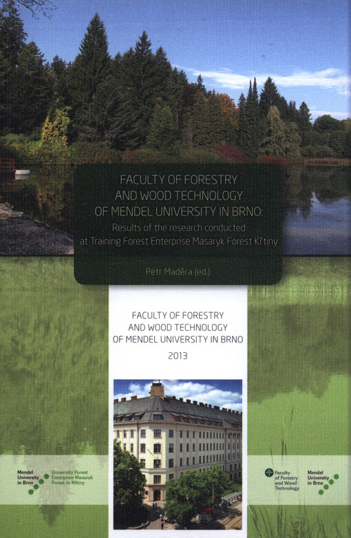 Faculty of Forestry and Wood Technology of Mendel University in Brno: results of the research conducted at Training Forest Enterprise Masaryk Forest Křtiny