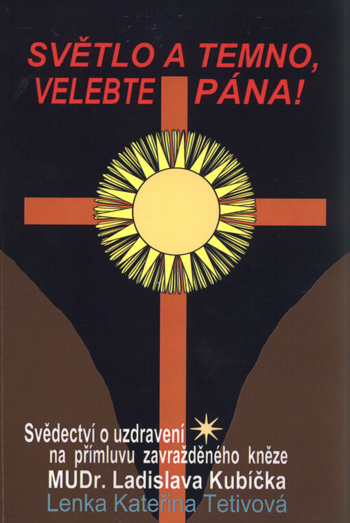 Světlo a temno, velebte Pána!