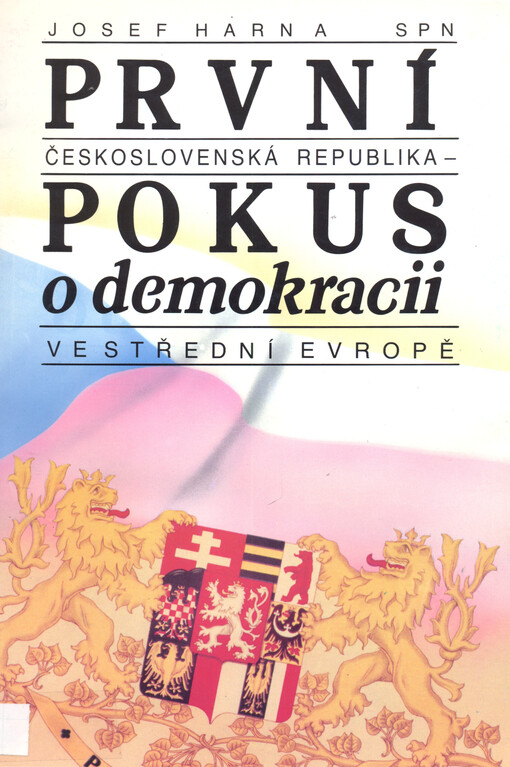 První Československá republika - pokus o demokracii ve střední Evropě