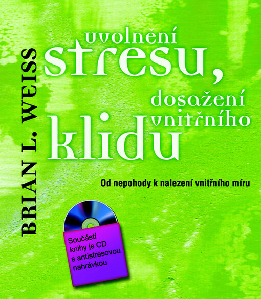 Uvolnění stresu, dosažení vnitřního klidu | Weiss Brian L. - e-kniha